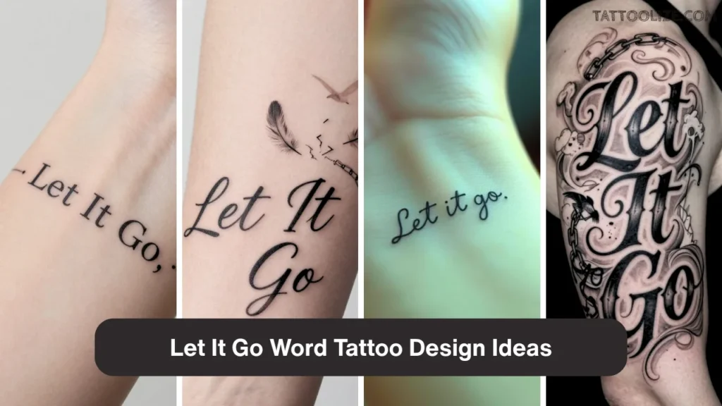Let It Go Word Tattoo Design Ideas